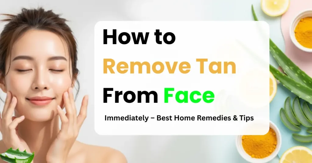 how to remove tan from face immediately,instant tan removal,home remedies for tan removal,DIY tan removal,quick tan removal tips,face brightening tips,summer tan removal,remove sun tan naturally,skin care for tanned face,instant glow remedies,ayurvedic tan removal,face packs for tan removal,natural skin whitening,tan removal scrub,tan removal cream,how to get clear skin,beauty tips for glowing skin,skincare routine for tan removal,remove tan from neck and hands,face detan pack,bridal skincare tips,instant fairness tips,homemade face masks for tan,tan removal treatments,dermatologist tips for tan removal,glowing skin hacks,summer skincare routine,face care for women,natural beauty remedies,remove tan from face fast
